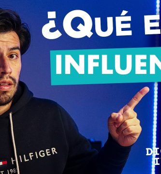 ¿Qué es un influencer? ¿cuáles son las características de un influencer?